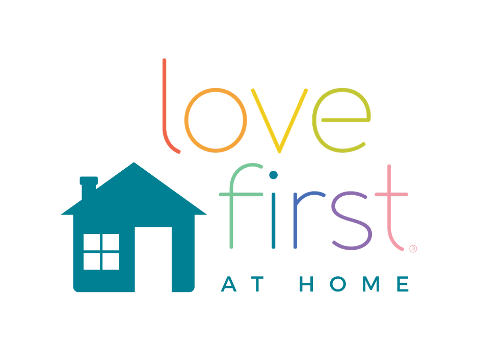Love First at Home